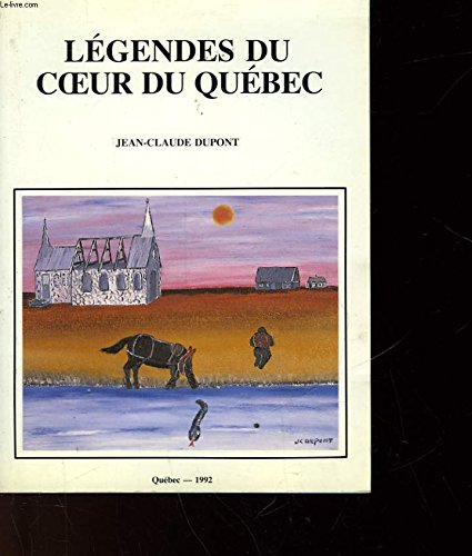 Stock image for Legendes du coeur du Quebec for sale by Star Canyon Books