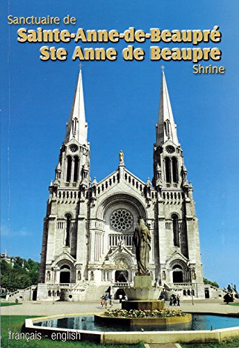 Stock image for Sanctuaire de Sainte-Anne-de-Beaupre; Ste Anne de Beaupr? Shrine for sale by Hawking Books