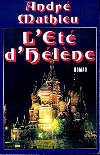 Beispielbild fr L'ete d'Helene: Roman (French Edition) zum Verkauf von Better World Books