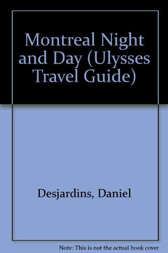 Beispielbild fr Montreal Night and Day (Ulysses Travel Guide) zum Verkauf von Robinson Street Books, IOBA