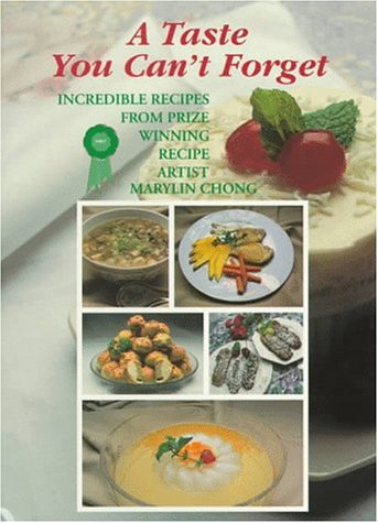 Beispielbild fr A Taste You Can't Forget : Incredible Recipes from a Prize-Winning Recipe-Artist zum Verkauf von D2D Books