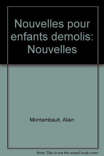 Beispielbild fr Nouvelles por Enfants Demolis : Nouvelles zum Verkauf von Better World Books Ltd