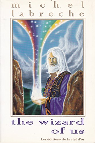 Stock image for The Wizard of Us: To All Who Wish to go Somewhere Over the Rainbow. for sale by Lawrence Jones Books