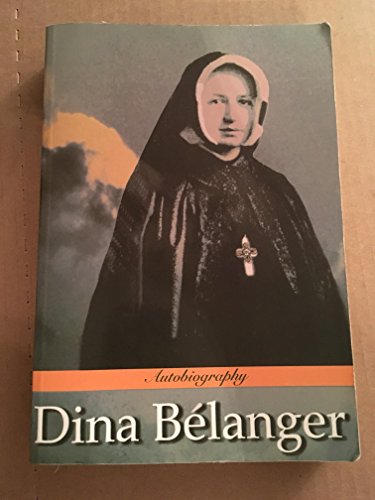Stock image for The Autobiography of Dina Belanger for sale by GF Books, Inc.