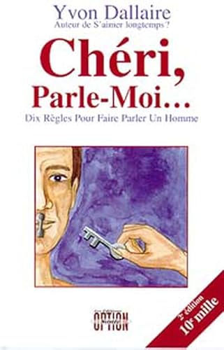 Beispielbild fr Cheri, Parle-Moi! : Dix Strategies pour Faire Parler un Homme zum Verkauf von Better World Books