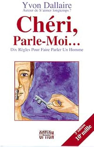 Stock image for Cheri, Parle-Moi! : Dix Strategies pour Faire Parler un Homme for sale by Better World Books