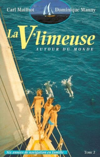 9782980447310: La V'limeuse autour du Monde, tome 2