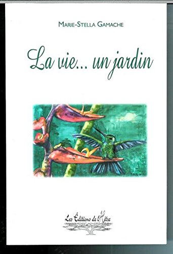 Stock image for La Vie-- un Jardin for sale by Better World Books