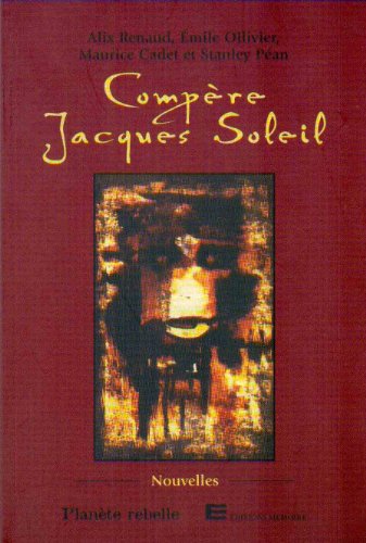 Beispielbild fr Compre Jacques Soleil : hommage  Jacques Stephen Alexis zum Verkauf von Les mots en page