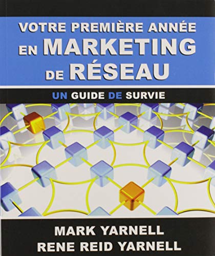 9782980602184: Votre premire anne en marketing de rseau: Un guide de survie