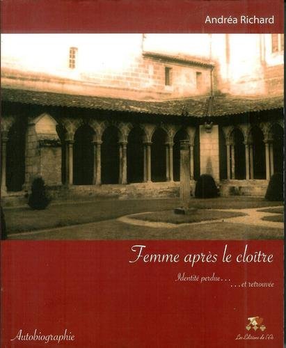 9782980621680: Femme Aprs le Cloitre Identit Perdue et Retrouvee (French Edition)