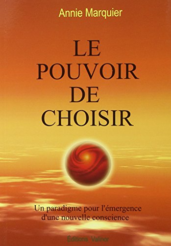 9782980630170: Le Pouvoir de Choisir (French Edition) par Annie Marquier