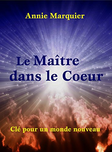 Imagen de archivo de Le Matre dans le Coeur par Annie Marquier (French Edition) a la venta por GF Books, Inc.