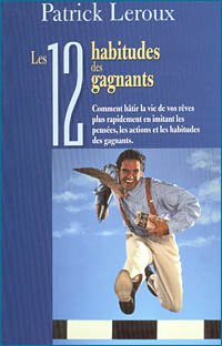 Stock image for Les 12 habitudes des gagnants (French Edition) for sale by GF Books, Inc.