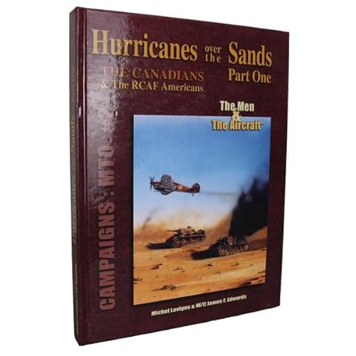 Beispielbild fr Hurricanes over the Sands (Part One): The Canadians & the RCAF Americans zum Verkauf von dsmbooks