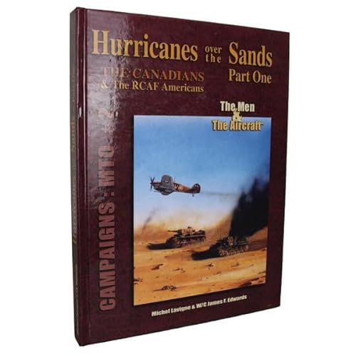 Imagen de archivo de Hurricanes over the Sands (Part One): The Canadians & the RCAF Americans a la venta por dsmbooks