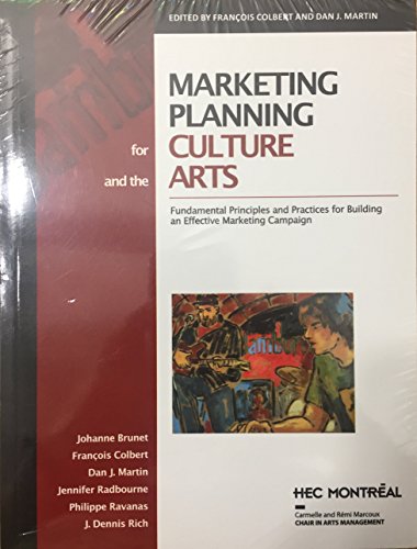 Beispielbild fr Marketing Planning for Culture and the Arts Francois Colbert zum Verkauf von Book Emporium 57
