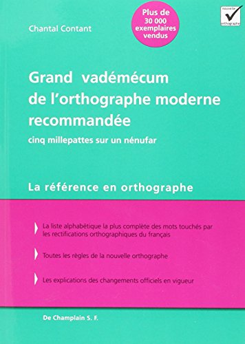Stock image for Grand vadmcum de l'orthographe moderne recommande - cinq millepattes sur un nnufar for sale by GF Books, Inc.