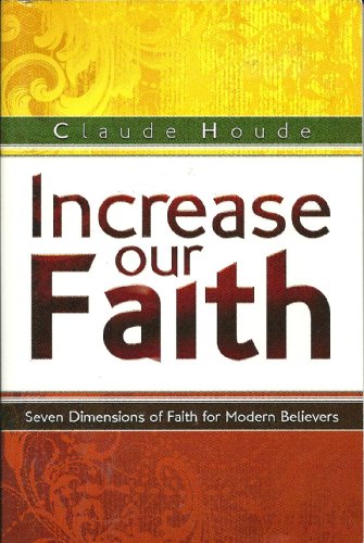 Beispielbild fr Increase Our Faith: Seven Dimensions of Faith for Modern Believers zum Verkauf von SecondSale