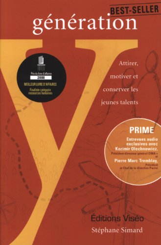 Beispielbild fr Generation Y : Attirer, motiver et conserver les jeunes talents (French Edition) zum Verkauf von Better World Books