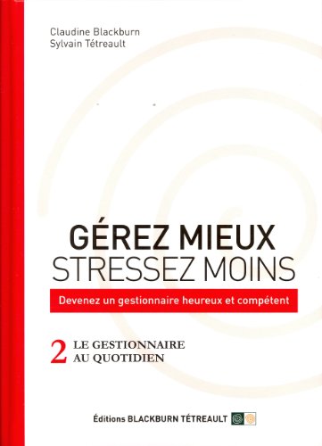 Imagen de archivo de Grez mieux, stressez moins T.02 a la venta por Better World Books