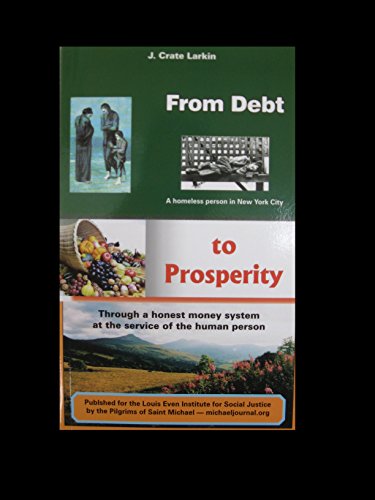9782981089618: From Debt to Prosperity: Through an honest mony system at the service of the human person