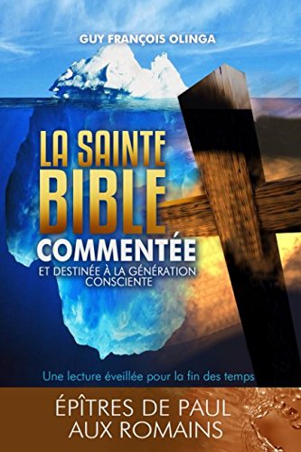 9782981203724: La Sainte Bible Commente - ptre de Paul aux Romains