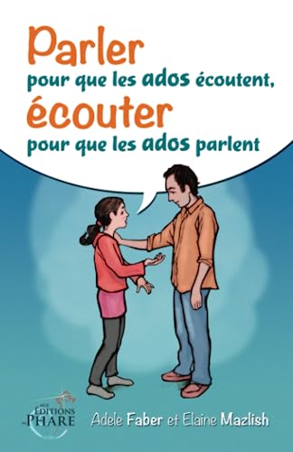 Beispielbild fr Parler pour que les ados coutent, couter pour que les ados parlent (French Edition) zum Verkauf von GF Books, Inc.