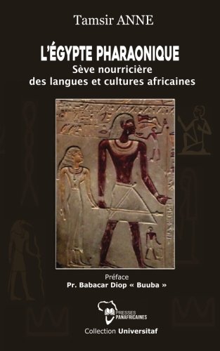 Stock image for L'gypte Pharaonique : Sve Nourricire Des Langues Et Cultures Africaines (French Edition) for sale by Libros Tobal