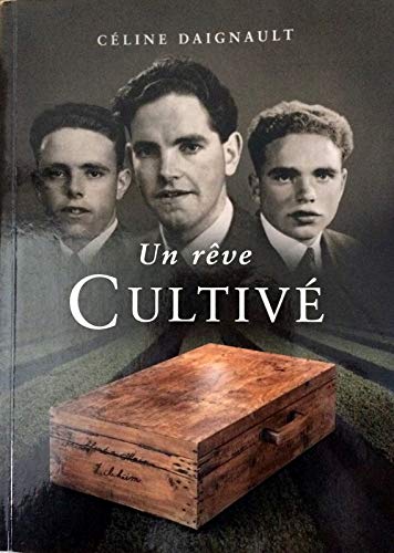 Beispielbild fr Un rve cultiv. L'histoire de la famille Van Winden au Qubec. zum Verkauf von Doucet, Libraire/Bookseller