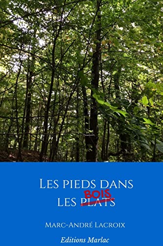 Stock image for Les pieds dans les bois (French Edition) for sale by GF Books, Inc.