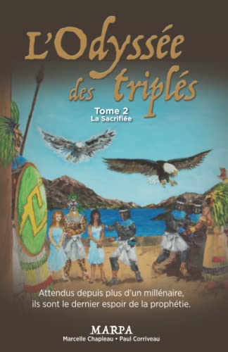 Beispielbild fr L'Odysse des tripls: Tome 2 : La Sacrifie (French Edition) zum Verkauf von Book Deals
