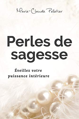 Stock image for Perles de sagesse: veillez votre puissance intrieure (French Edition) for sale by Lucky's Textbooks