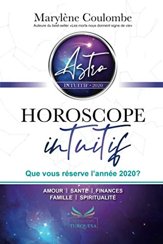 Beispielbild fr Horoscope intuitif 2020: Que vous rserve l'anne 2020 ? zum Verkauf von Revaluation Books