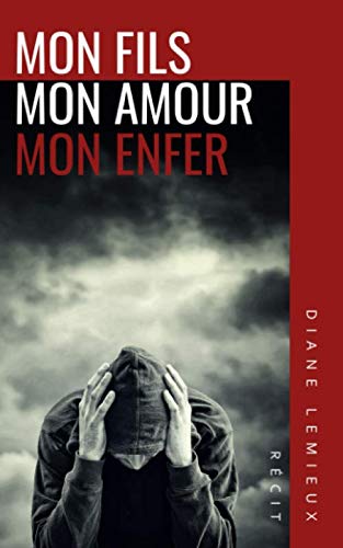 Stock image for Mon Fils Mon Amour Mon Enfer (French Edition) for sale by Books Unplugged