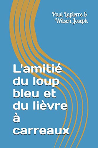 9782981889300: L'amiti du loup bleu et du livre  carreaux