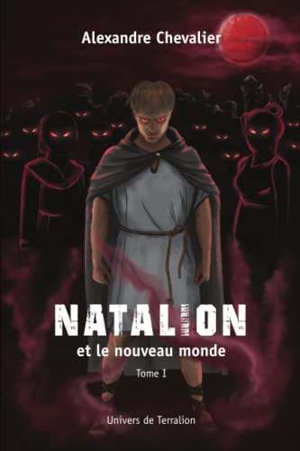 Stock image for Natalion et le nouveau monde: Tome 1 (French Edition) for sale by Books Unplugged