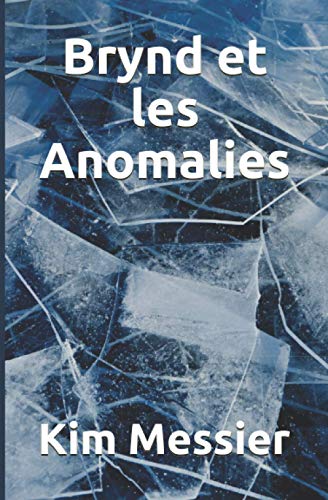Stock image for Brynd et les Anomalies (French Edition) for sale by GF Books, Inc.