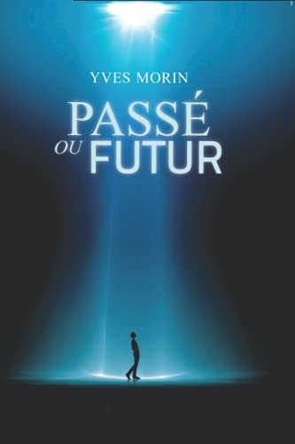 Stock image for Pass ou Futur (French Edition) for sale by Lucky's Textbooks