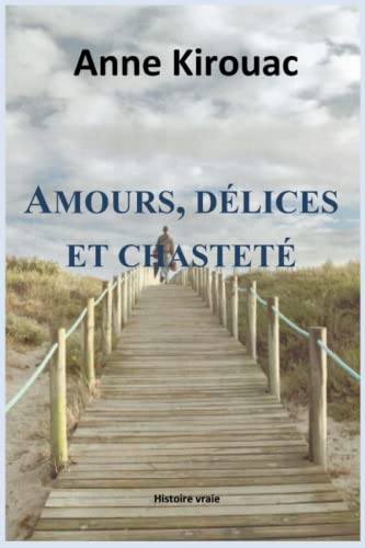 Beispielbild fr Amours, dlices et chastet (French Edition) zum Verkauf von GF Books, Inc.