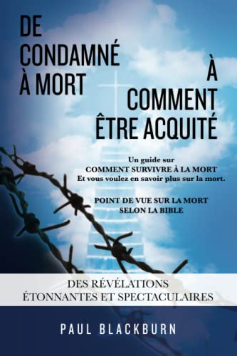 Stock image for De condamn  mort  comment tre acquit: Point de vue sur la mort selon la Bible (French Edition) for sale by GF Books, Inc.