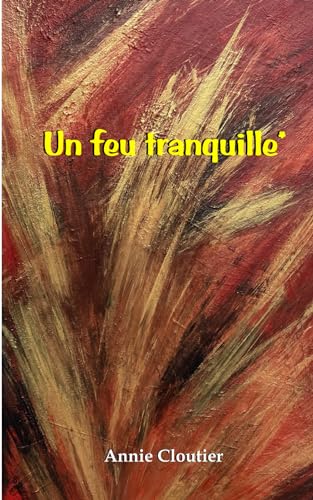 Imagen de archivo de Un feu tranquille* (French Edition) a la venta por Books Unplugged