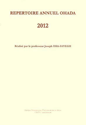 Imagen de archivo de REPERTOIRE ANNUEL OHADA 2012 + JURISPRUDENCE OHADA 2011, 2 VOLUMES a la venta por ECOSPHERE