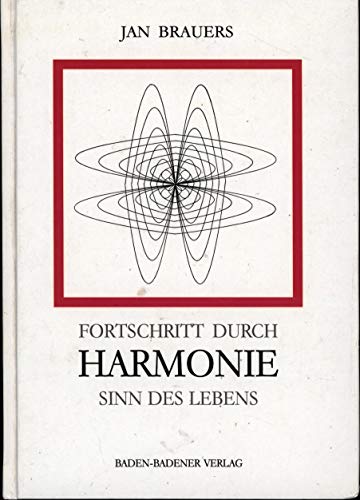 9783000002748: Fortschritt durch Harmonie. Sinn des Lebens