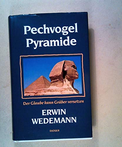 Stock image for Pechvogel Pyramide: Der Glaube kann Grber versetzen for sale by medimops