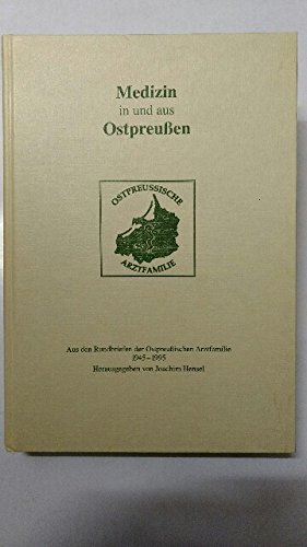 Beispielbild fr Medizin in aus aus Ostpreussen - Nachdruck aus den Rundbriefen der 'Ostpreussischen Arztfamilie' 1945-1995 zum Verkauf von medimops