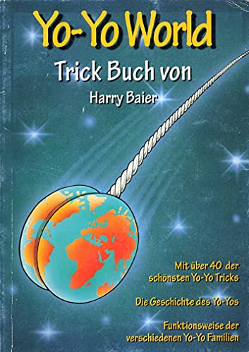 Beispielbild fr Yo-Yo World, Trick Buch: Mit ber 40 der schnsten Yo-Yo Tricks. Die Geschichte des Yo-Yos. Funktionsweise der verschiedenen Yo-Yo Familien zum Verkauf von Hylaila - Online-Antiquariat