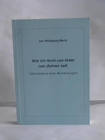 9783000019333: Wie ich mich von Hitler (ver-)fhren lie - Jan-Wolfgang Berlitt