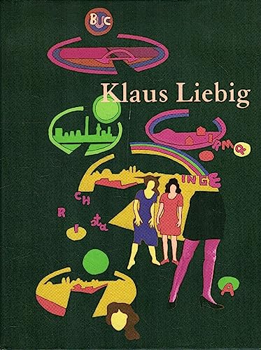 9783000022364: Klaus Liebig: Leben und Werk - Bilder, Zeichnungen und Objekte 1964-95 - Zweite, Armin