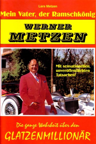 Werner Metzen - Mein Vater der Ramschkönig